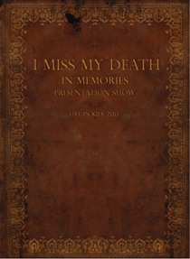 I Miss My Death – In Memories Presentation Show